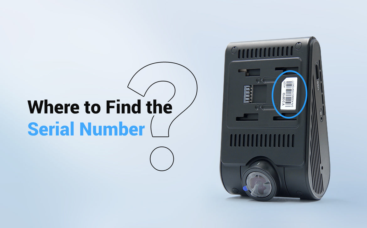 Where to Find Your Dash Cam's Serial Number?