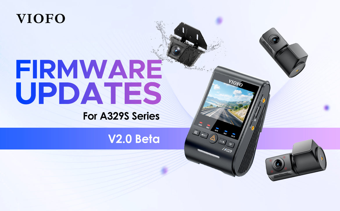 Firmware Updates - VIOFO A329S Series V2.0 Beta